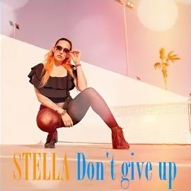 Stella — Don't Give Up (Radio Edit) — обложка